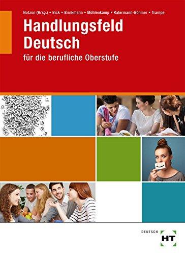 Handlungsfeld Deutsch für die berufliche Oberstufe