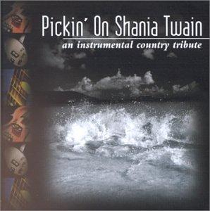 Pickin on Shania Twain