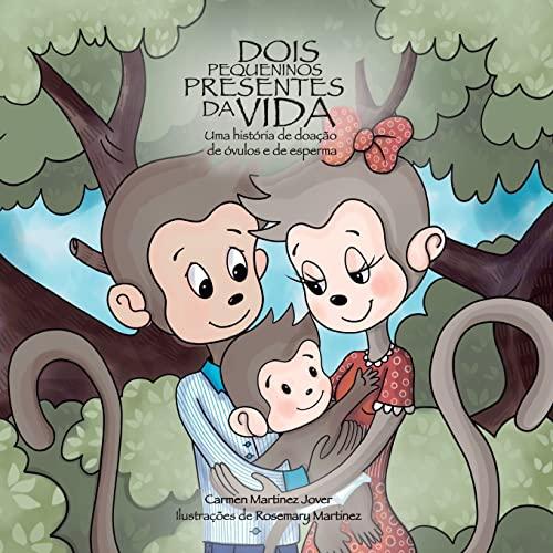 Dois pequeninos presentes da vida, uma história de doação de óvulos e de esperma