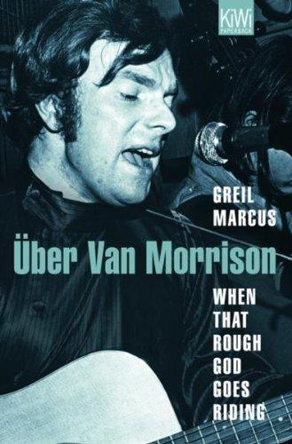 When That Rough God Goes Riding. Über Van Morrison