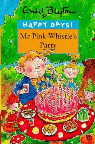 Mister Pink-Whistle's Party (Happy Days S.)