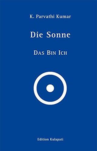 Die Sonne - Das Bin Ich: That I Am