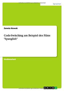 Code-Switching am Beispiel des Films "Spanglish"