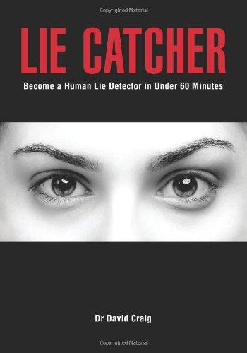 Lie Catcher: Become a Human Lie Detector in Under 60 Minutes