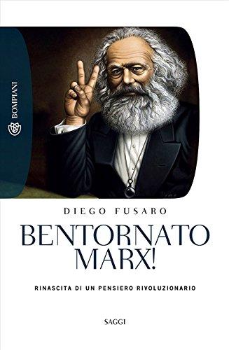 Bentornato Marx! Rinascita di un pensiero rivoluzionario