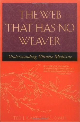 The Web That Has No Weaver: Understanding Chinese Medicine