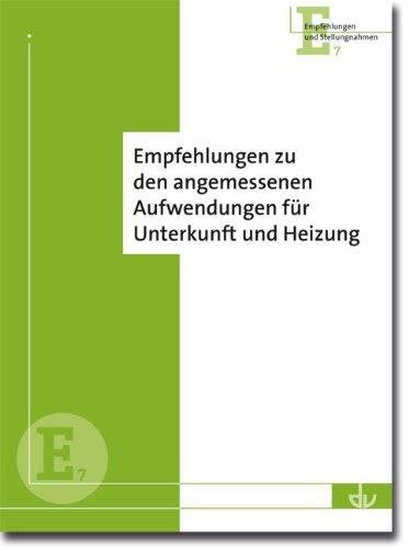 Empfehlungen zur Angemessenheit von Leistungen für Unterkunft und Heizung im SGB II: Reihe Empfehlungen und Stellungnahmen (E 7)