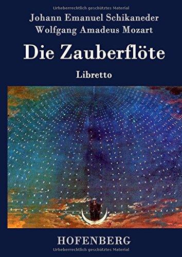 Die Zauberflöte: Libretto