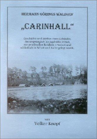 Hermann Görings Waldhof 'Carinhall'