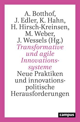 Transformative und agile Innovationssysteme: Neue Praktiken und innovationspolitische Herausforderungen