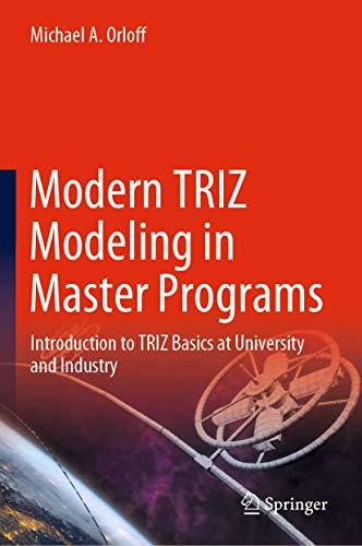 Modern TRIZ Modeling in Master Programs: Introduction to TRIZ Basics at University and Industry