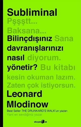 Subliminal - Bilincdisiniz Davranislarinizi Nasil Yönetir: Bilinçdışınız Davranışlarınızı Nasıl Yönetir?