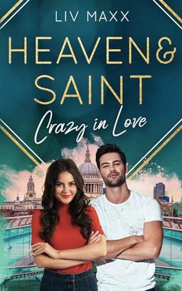 Heaven & Saint: Crazy in Love (All Saints, Band 5)