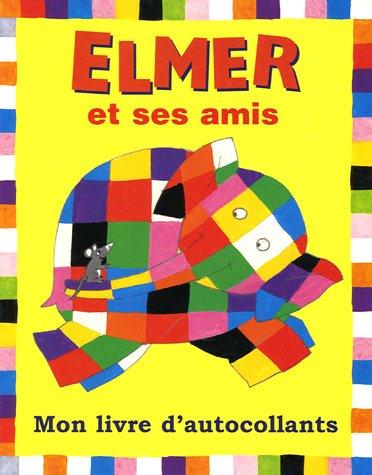 Elmer et ses amis : mon livre d'autocollants