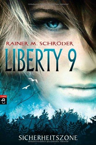 Liberty 9 - Sicherheitszone (Die Liberty 9-Serie, Band 1)