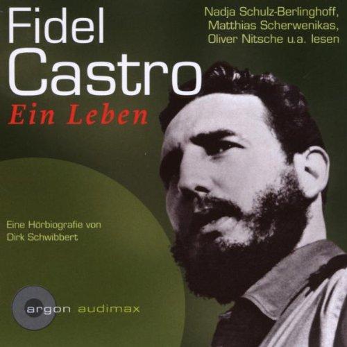 Fidel Castro.Ein Leben