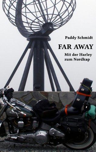 Far Away: Mit der Harley zum Nordkap