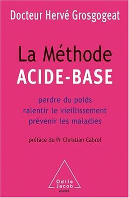 La méthode acide-base : perdre du poids, ralentir le vieillissement, prévenir les maladies