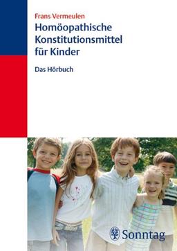 Homöopathische Konstitutionsmittel für Kinder. Das Hörbuch (2 Audio-CDs)