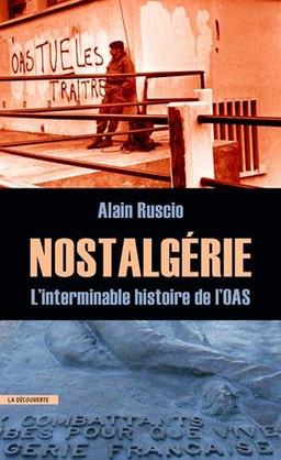 Nostalgérie : l'interminable histoire de l'OAS