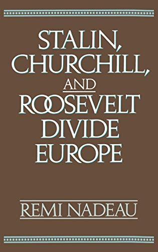 Stalin, Churchill, and Roosevelt Divide Europe