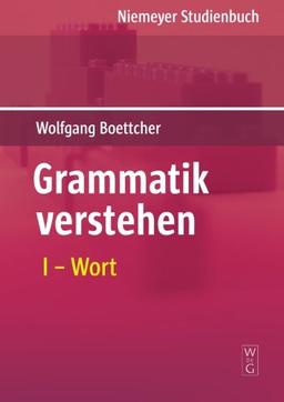 Grammatik verstehen: Wort: Band I