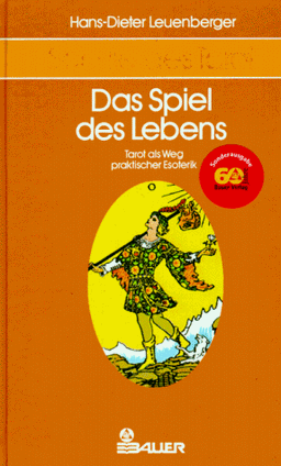 Schule des Tarot, 3 Bde., Bd.3, Das Spiel des Lebens