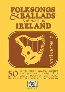 Folk Songs and Ballads Popular in Ireland: 2 (Folksongs & Ballads Popular in Ireland)