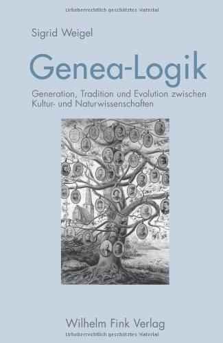 Genea-Logik: Generation, Tradition und Evolution zwischen Kultur-und Naturwissenschaften