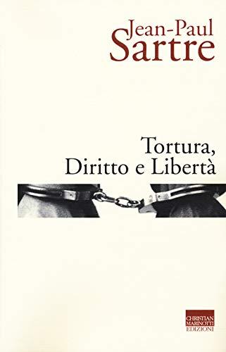 Tortura, diritto e libertà (Sartriana)