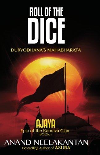 AJAYA  : Epic of the Kaurava Clan -ROLL OF THE DICE (Book 1)