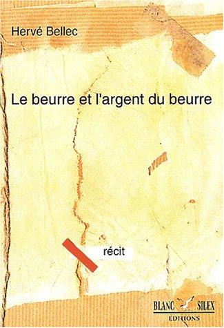 Le beurre et l'argent du beurre