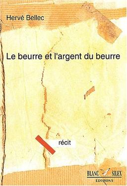 Le beurre et l'argent du beurre