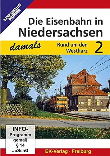 Die Eisenbahn in Niedersachsen - damals Teil 2: Rund um den Westharz