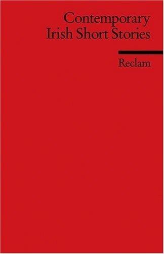 Contemporary Irish Short Stories: (Fremdsprachentexte): Friel. Kelly. McGahern. Montague. Mac Mathuna. Daly. Healy. Devlin