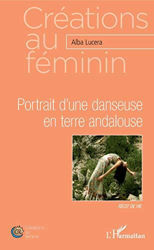 Portrait d'une danseuse en terre andalouse : récit de vie