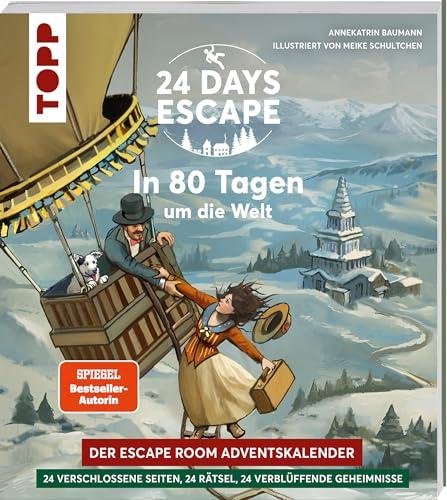 24 DAYS ESCAPE – Der Escape Room Adventskalender: In 80 Tagen um die Welt: 24 verschlossene Rätselseiten und XXL-Poster. Das Escape Adventskalenderbuch!