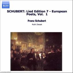 Deutsche Schubert-Lied-Edition Vol. 7 (European Poets Vol. 1)