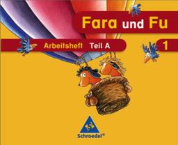 Fara und Fu - Ausgabe 2007: Arbeitshefte A und B mit Schlüsselwortkarte