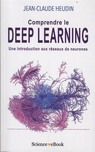 Comprendre le Deep Learning: Une introduction aux réseaux de neurones