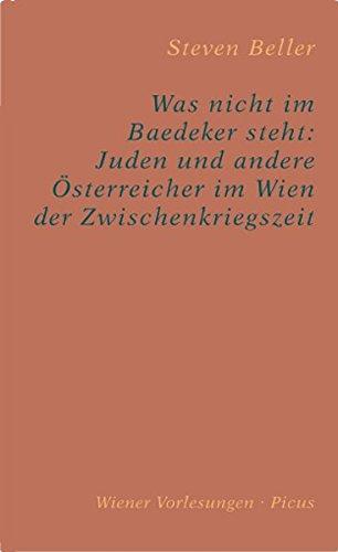 Was nicht im Baedeker steht: Juden und andere Österreicher im Wien der Zwischenkriegszeit (Wiener Vorlesungen)