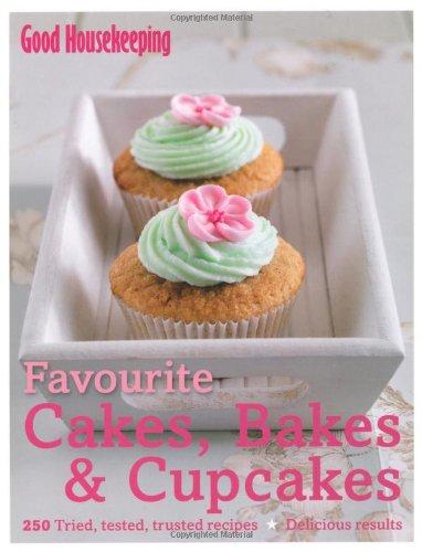 Favourite Cakes, Bakes & Cupcakes (Good Houekeeping)