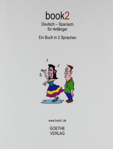 book2 - Deutsch - Spanisch für Anfänger: Ein Buch in 2 Sprachen