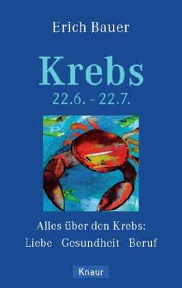 Krebs 22.6.-22.7.: Alles über den Krebs: Liebe - Gesundheit - Beruf