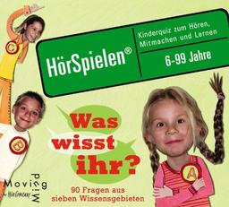 Was wisst ihr?: Kinderquiz zum Hören, Mitmachen und Lernen, 6-99 Jahre, Sprecher: Nina Giesen mit Emma, Johnny, Lena und Gabriel, 1 CD 50 min. (HörSpielen)