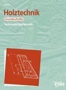 Holztechnik - Technische Mathematik, Grundstufe / BGJ