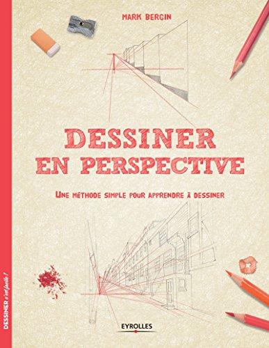 Dessiner en perspective : une méthode simple pour apprendre à dessiner