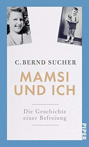 Mamsi und ich: Die Geschichte einer Befreiung