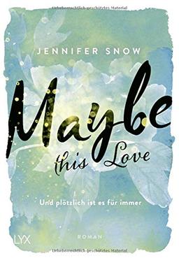 Maybe this Love - Und plötzlich ist es für immer (Colorado Ice, Band 2)