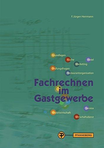 Fachrechnen im Gastgewerbe: Grundstufe und Fachstufen